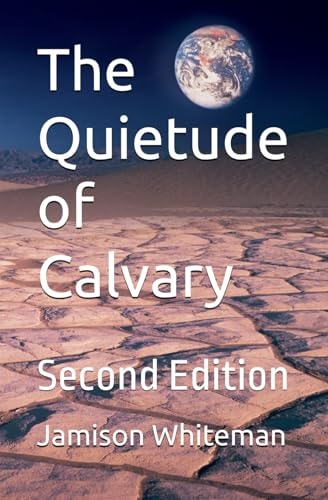 The Quietude of Calvary, Second Edition