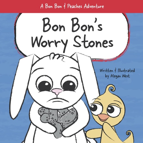 Bon Bon's Worry Stones Christian Children's Picture Book about Fear, Worry, and Anxiety