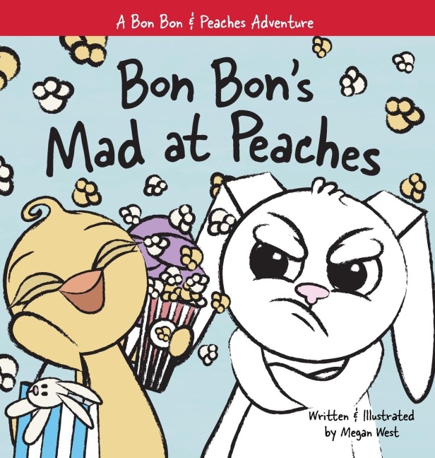 Bon Bons Mad at Peaches: Christian Childrens Picture Book about Feelings of Anger and Taking Offense