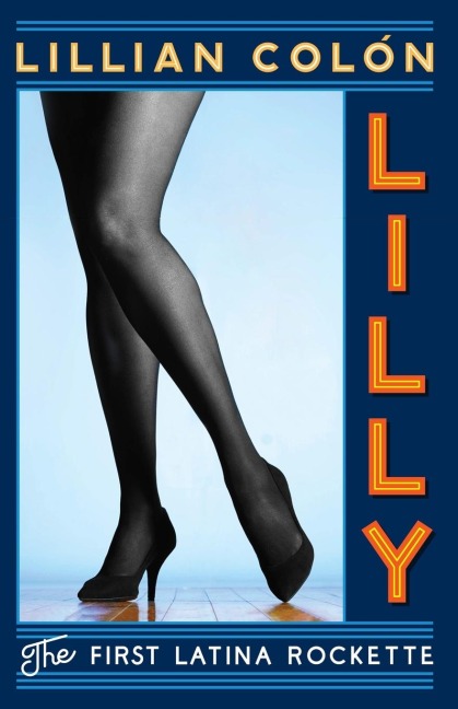 LILLY: The First Latina Rockette