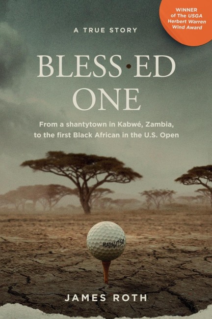 Bless.ed One: From a shantytown in Kabwé, Zambia, to the first Black African in the U.S. Open