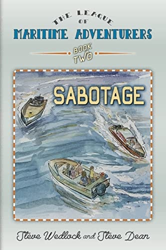 The League of Maritime Adventurers Book Two - Sabotage