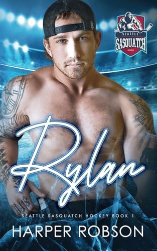 Rylan Seattle Sasquatch Book One: An M/M Hockey Romance