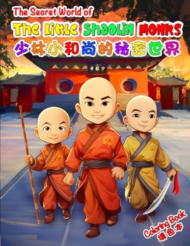 The Secret World of The Little Shaolin Monks Coloring Adventure for Kids Age 6 - 12