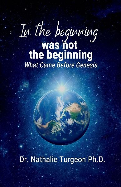 In the beginning was not the beginning: What Came Before Genesis