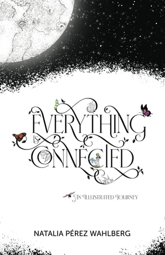 Everything Is Connected An Illustrated Journey