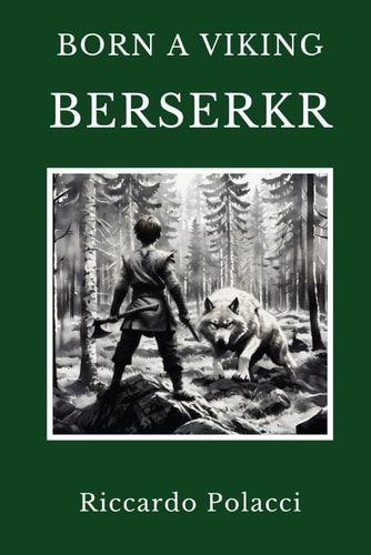 Born a Viking Berserkr: Second Book of the Born a Viking Saga