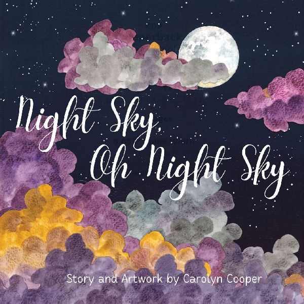 Night Sky Oh Night Sky: The Perfect Bedtime Book for Children of All Ages to Explore the Wonders of the Moon, Stars and Night Sky