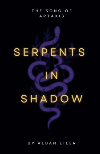 The Song of Artaxis Serpents in Shadow