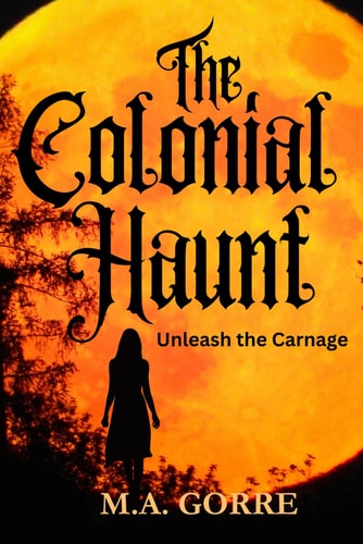 The Colonial Haunt Unleash the Carnage