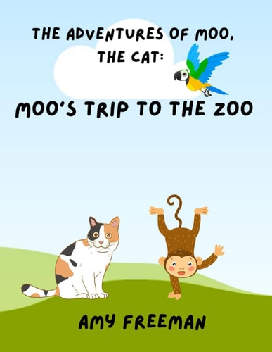 The Adventures of Moo, The Cat Moo's Trip to the Zoo
