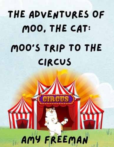 The Adventures of Moo, The Cat Moo's Trip to the Circus