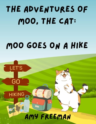 The Adventures of Moo, The Cat Moo Goes on a Hike
