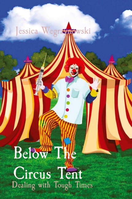 Below The  Circus Tent: Dealing with Tough Times
