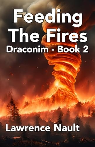 Feeding The Fires Draconim - Book 2