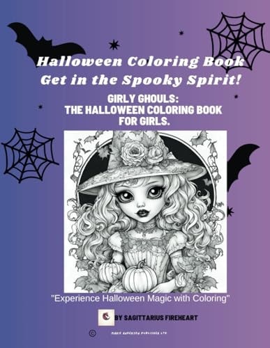 Halloween Coloring Book Get in the Spooky Spirit! Girly Ghouls: The Halloween Coloring Book for Girls.