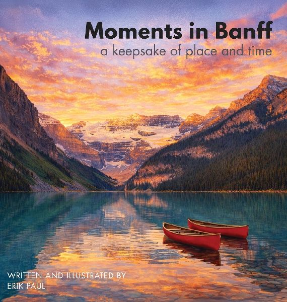 Moments in Banff: a keepsake of place and time