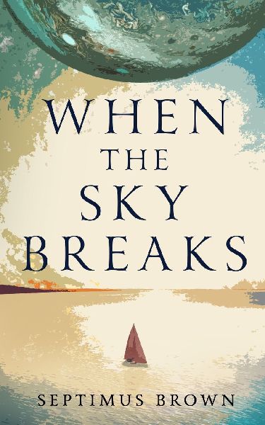 When the Sky Breaks