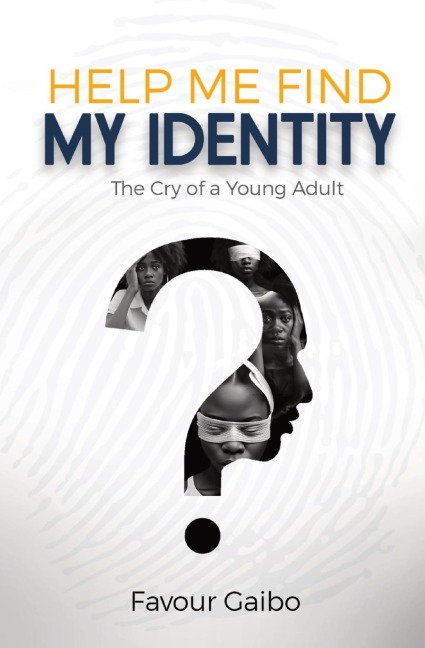 Help Me Find My Identity: The Cry of a Young Adult