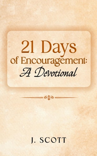 21 Days of Encouragement A Devotional