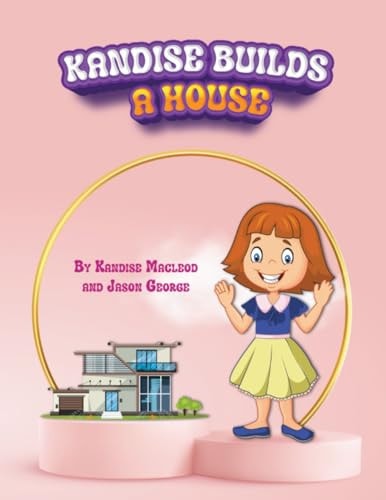 Kandise Builds a House