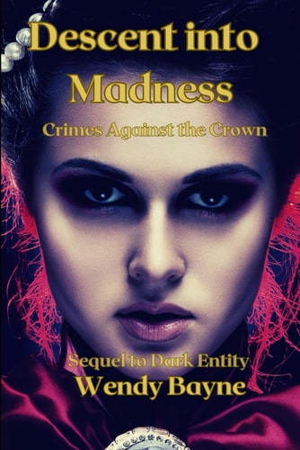 Descent Into Madness Crimes Against the Crown