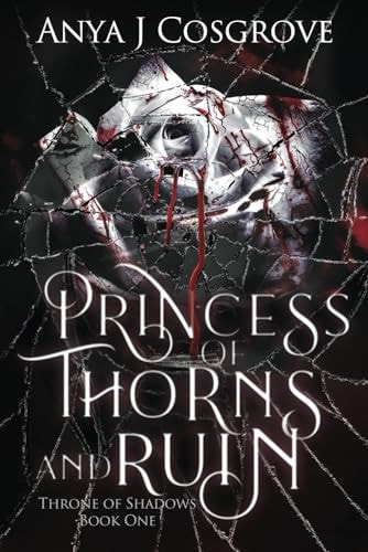 Princess of Thorns and Ruin A Vampire Romance