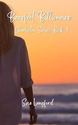 Barefoot Billionaire The Charleston Series Book 4