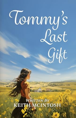 Tommy's Last Gift A Love Story