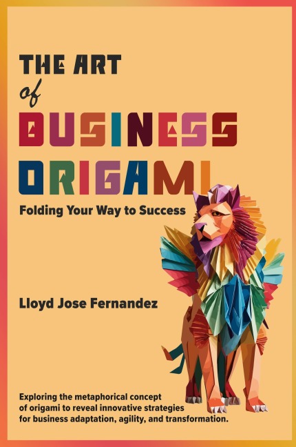 The Art of Business Origami: Folding Your Way to Success