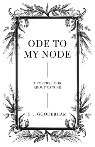 Ode To My Node A Poetry Book About Cancer