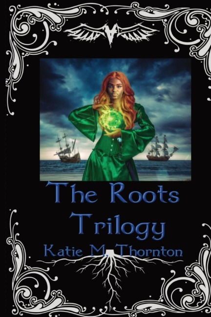 The Roots Trilogy: Omnibus Edition