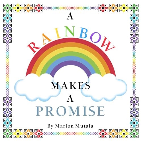 A Rainbow Makes A Promise