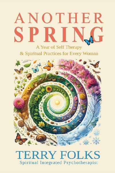 Another Spring: A Year of Self Therapy and Spiritual Practices