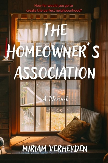The Homeowner's Association: A Novel