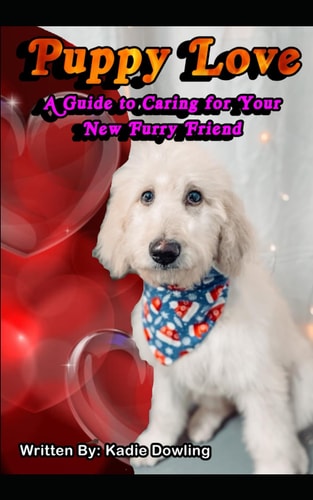 Puppy Love A Guide to Caring for Your New Furry Friend
