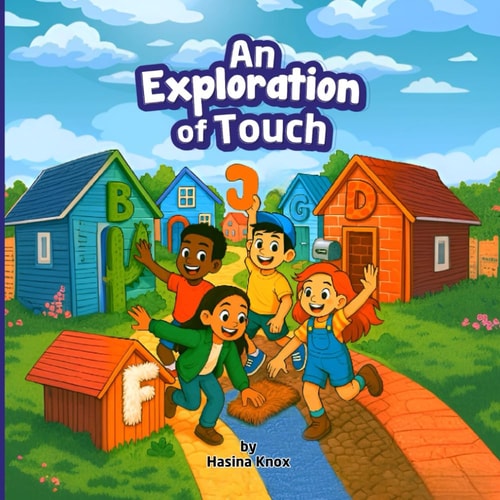 An Exploration of Touch A Sensory Discovery of Textures from a to Z - Let's Feel the World!