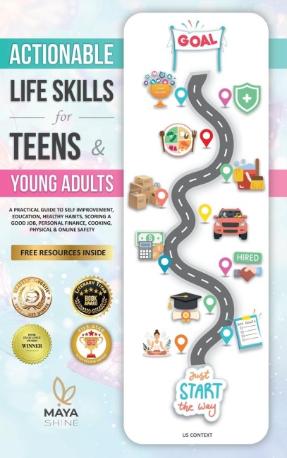 Actionable Life Skills for Young Adults: 11 Powerful Steps to Achieve Financial Independence and Kick-start Your Road to Successful Adulthood