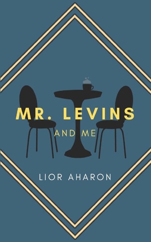 Mr. Levins and Me