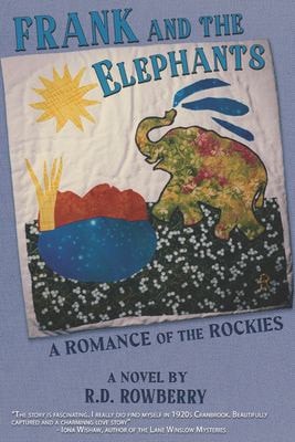 Frank and the Elephants A Romance of the Rockies