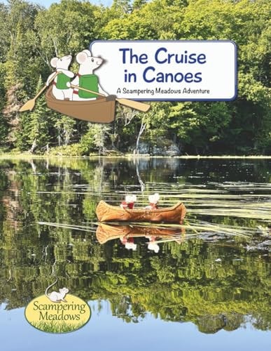 The Cruise In Canoes: A Scampering Meadows Adventure