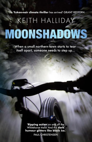 Moonshadows A Yukon-noir Climate Thriller