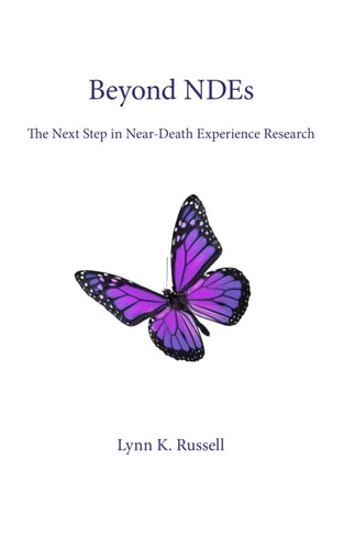 Beyond NDEs The Next Step in Near-Death Experience Research