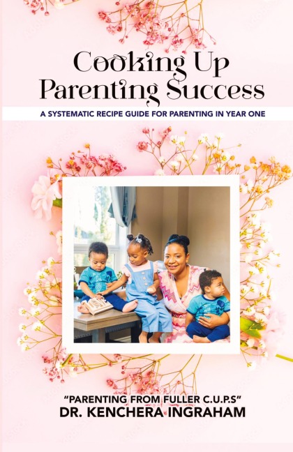 Cooking Up Parenting Success: A Systematic Recipe Guide to Parenting in Year One