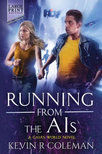 Running From The AIs (Large Print): A Gaias  World Novel