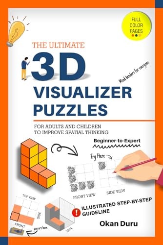 The Ultimate 3D Visualizer Puzzles Over 130 Mind-Bending Challenges for Everyone