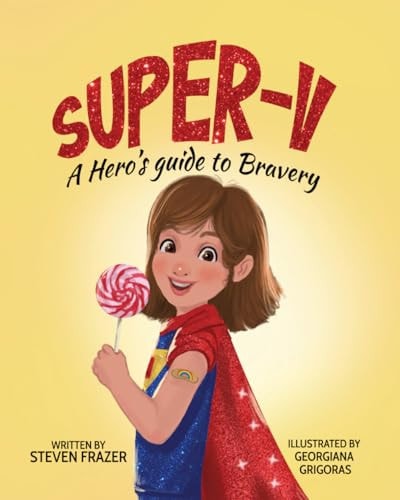 Super-V A Hero's Guide to Bravery