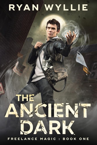 The Ancient Dark Freelance Magic: Book One