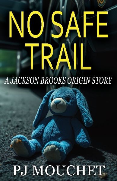 No Safe Trail: A Jackson Brooks Origin Story