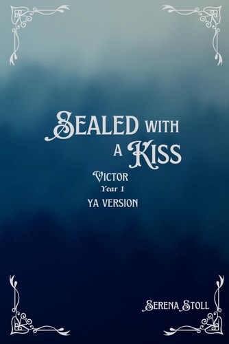 Sealed with a Kiss Victor Year 1 YA Version
